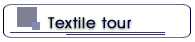 Textile tour